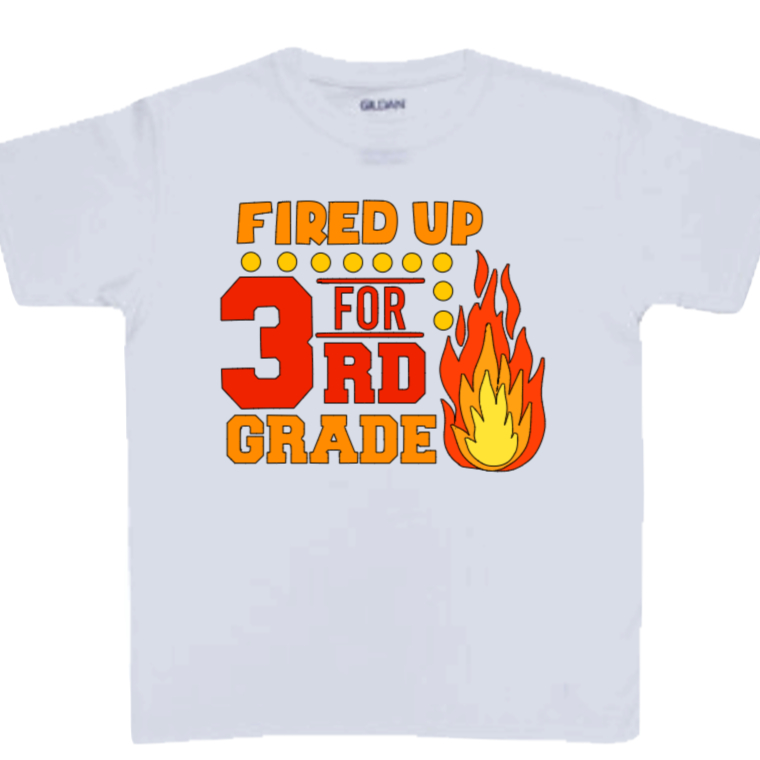 White t-shirt with 'Fired Up for 3rd Grade' design featuring flames on a white background